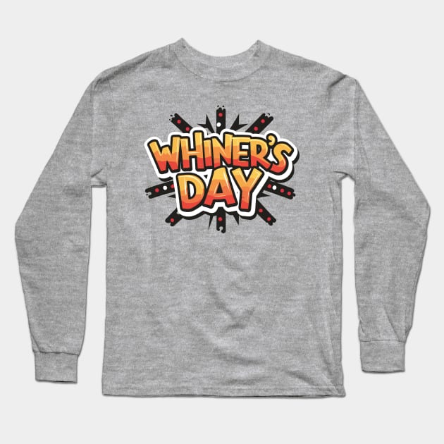 National Whiners Day – December Long Sleeve T-Shirt by irfankokabi
